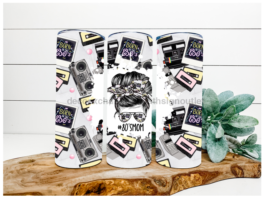 80s Mom 20 oz Skinny Tumbler - DECOETUMBLER-075