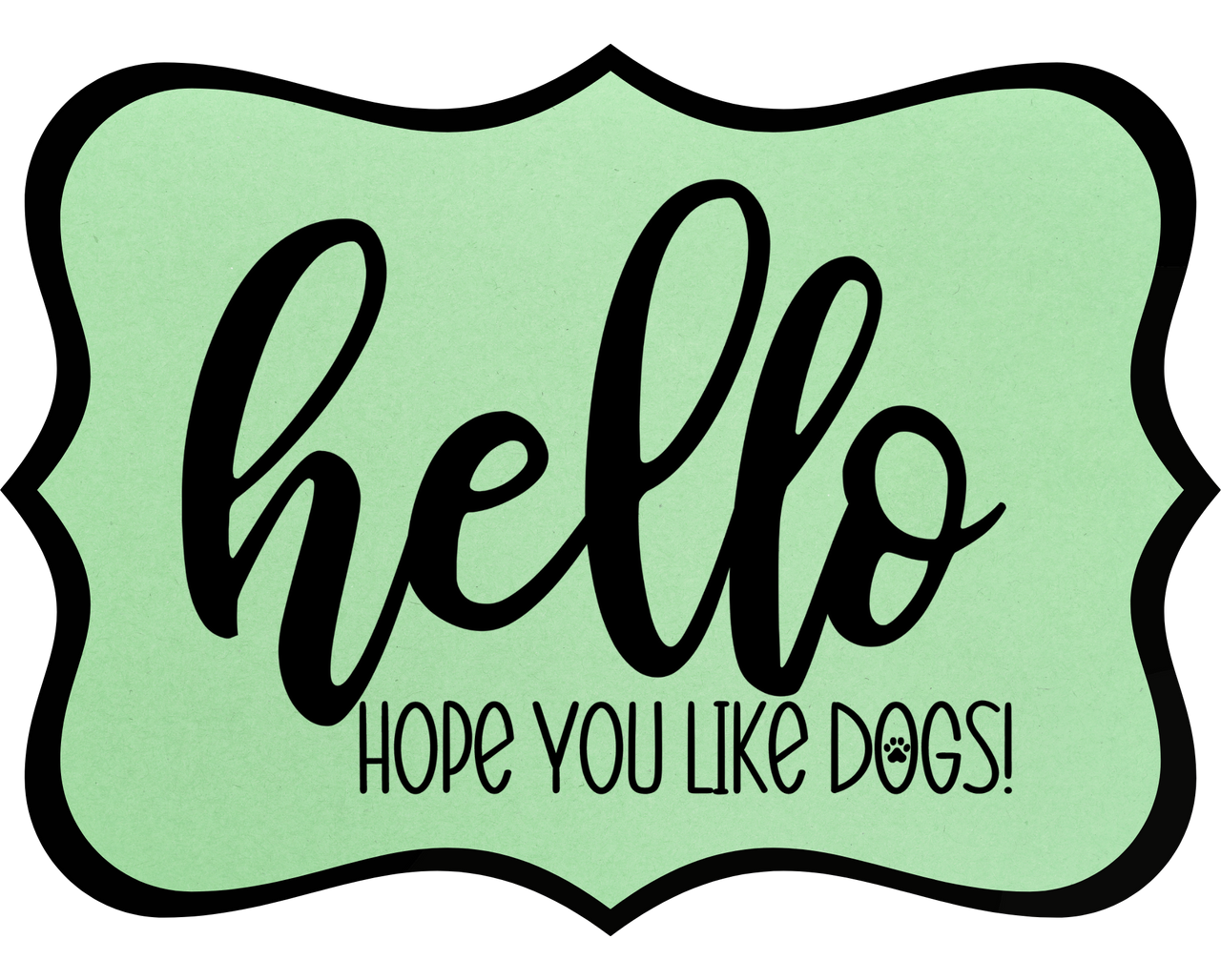 Hello Hope You Like Dogs 14" Wood Wreath Sign - DCO-W-1353