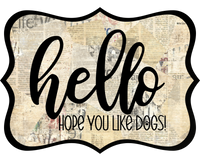 Thumbnail for Hello Hope You Like Dogs 14" Wood Wreath Sign - DCO-W-1354