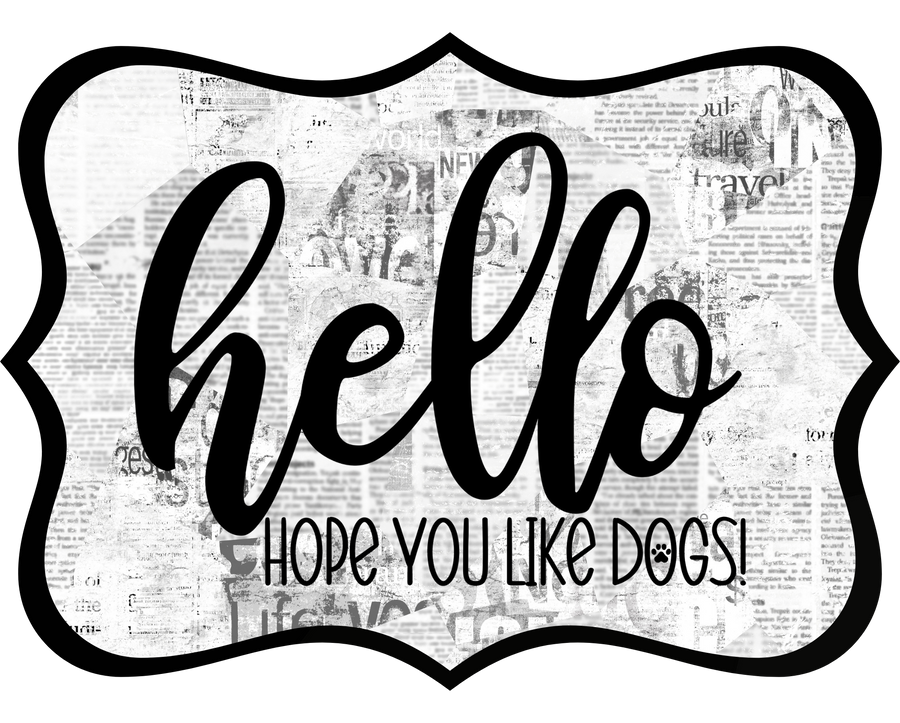 Hello Hope You Like Dogs 14" Wood Wreath Sign - DCO-W-1355