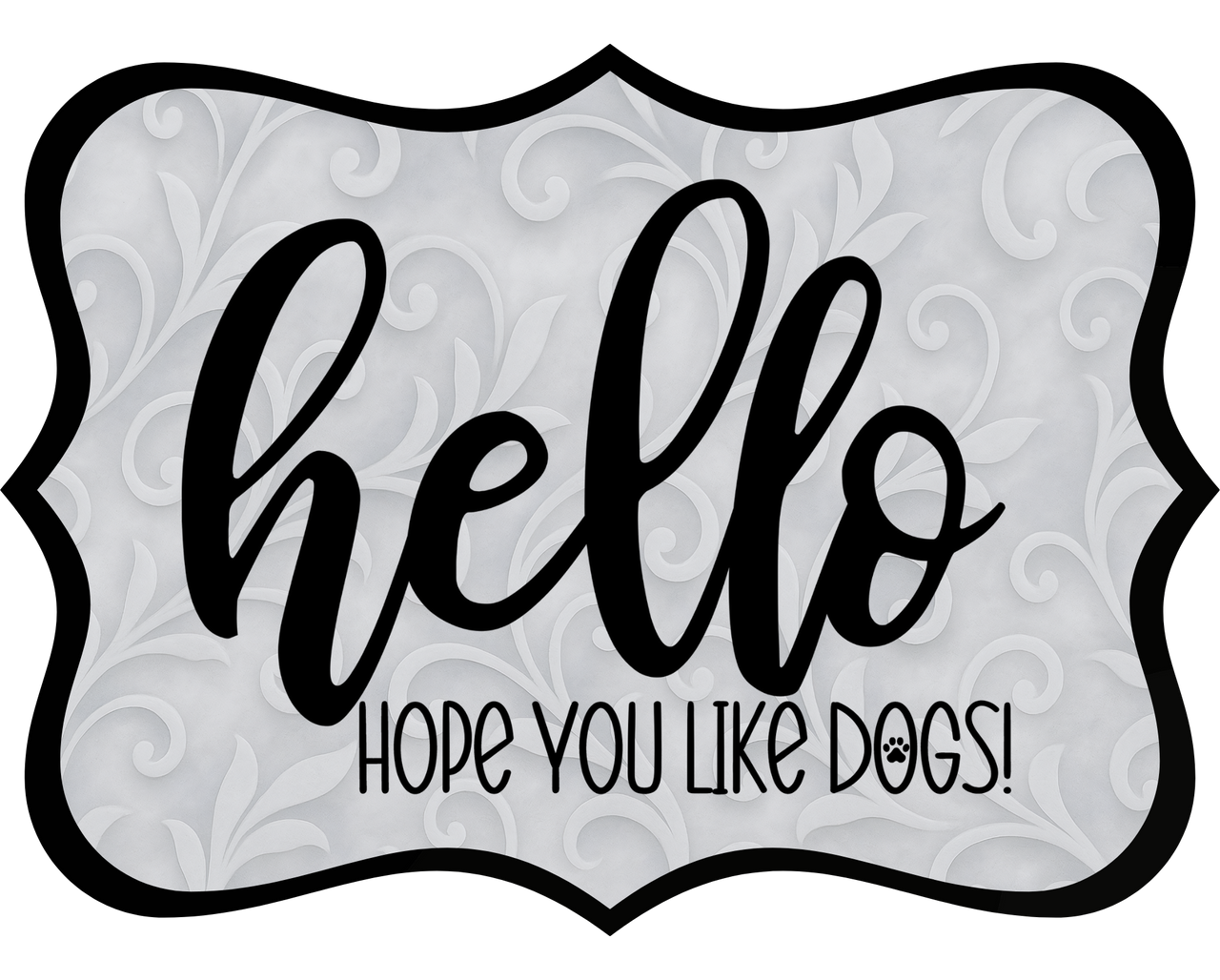 Hello Hope You Like Dogs 14" Wood Wreath Sign - DCO-W-1357