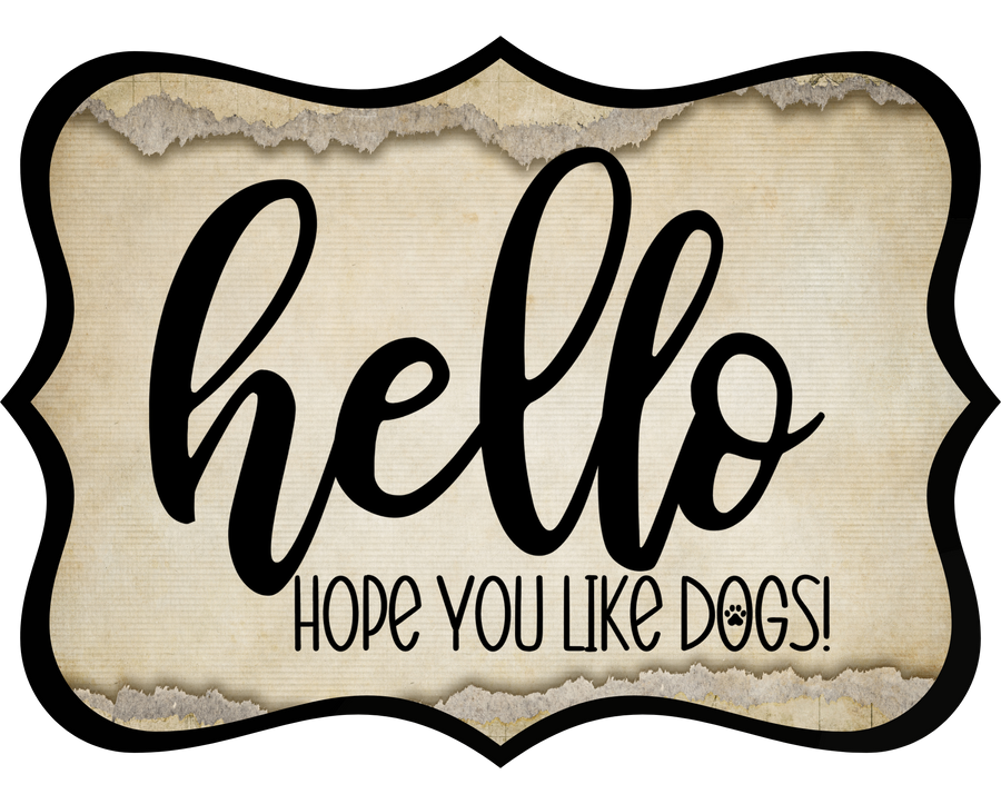 Hello Hope You Like Dogs 14" Wood Wreath Sign - DCO-W-1359