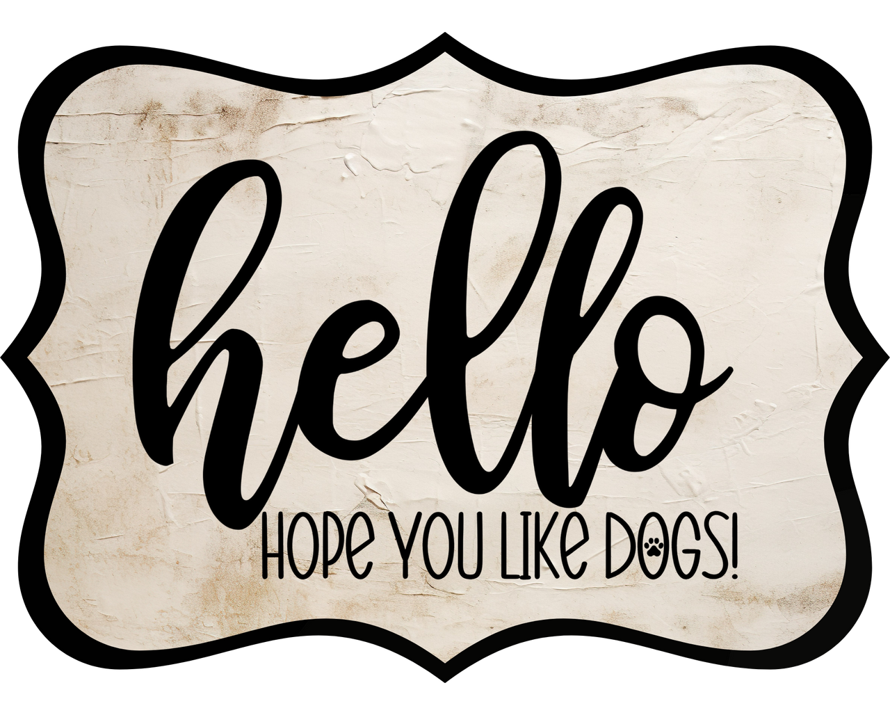 Hello Hope You Like Dogs 14" Wood Wreath Sign - DCO-W-1360