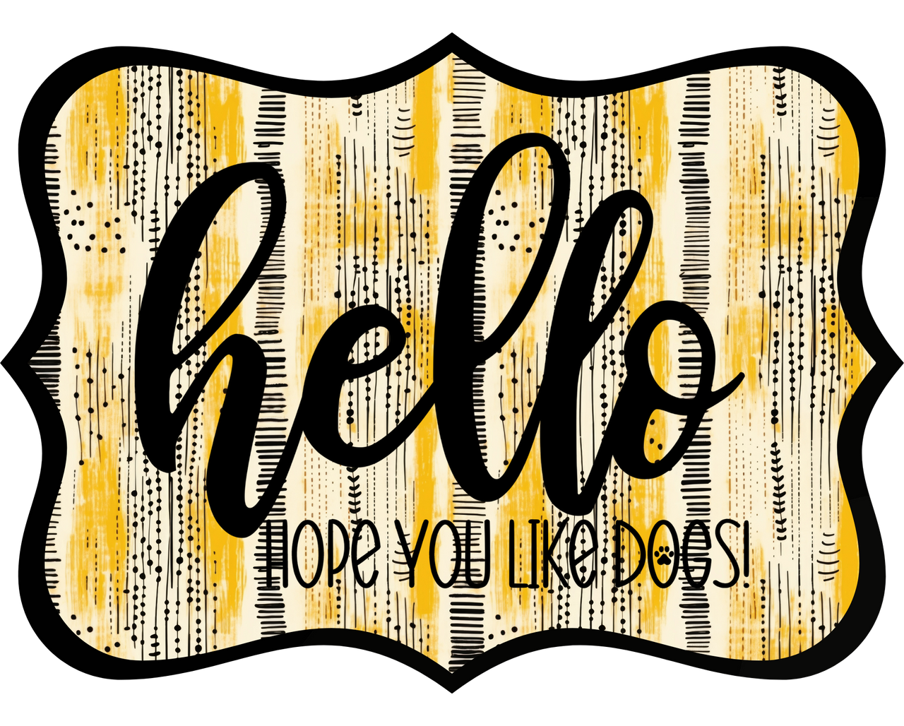 Hello Hope You Like Dogs 14" Wood Wreath Sign - DCO-W-1362
