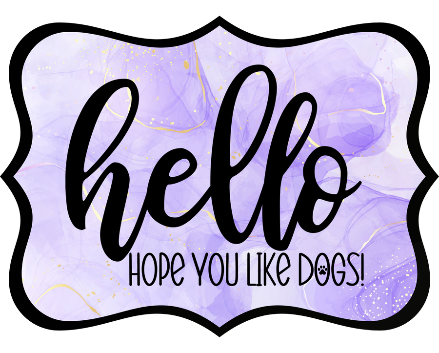 Hello Hope You Like Dogs 14" Wood Wreath Sign - DCO-W-1364
