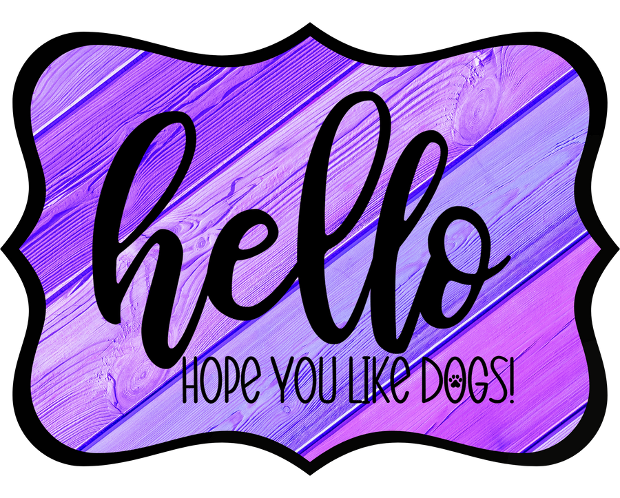 Hello Hope You Like Dogs 14" Wood Wreath Sign - DCO-W-1369