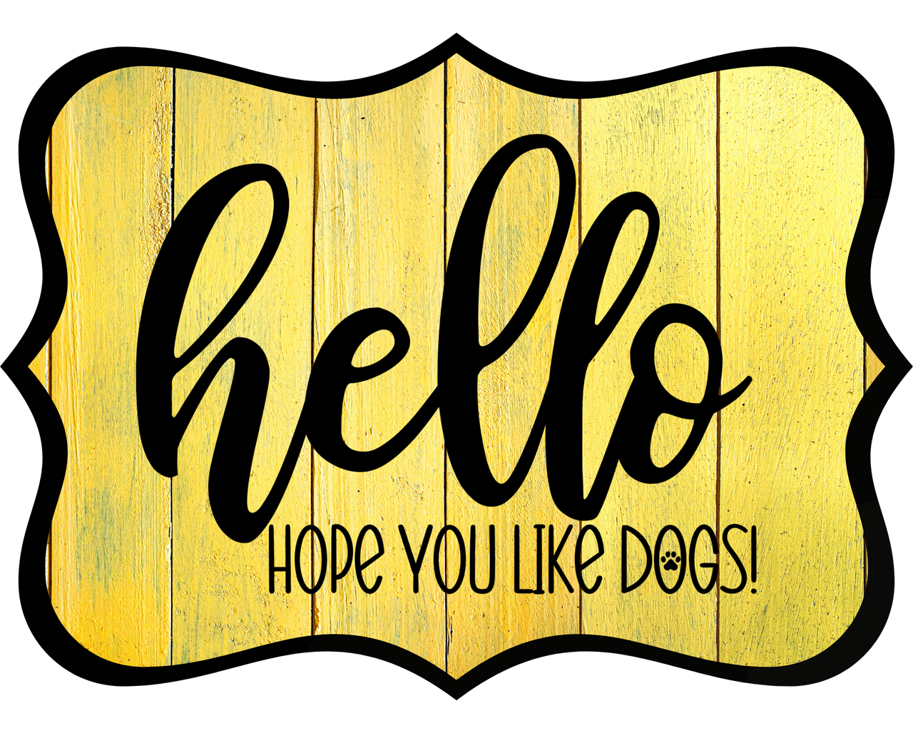 Hello Hope You Like Dogs 14" Wood Wreath Sign - DCO-W-1371