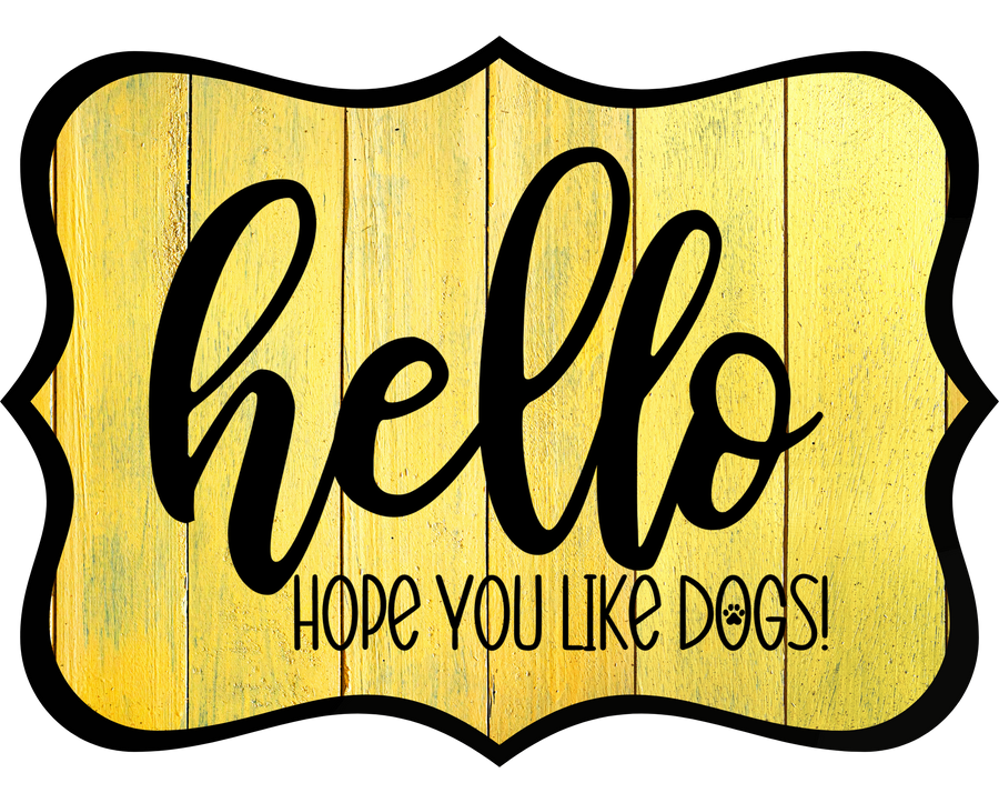 Hello Hope You Like Dogs 14" Wood Wreath Sign - DCO-W-1371