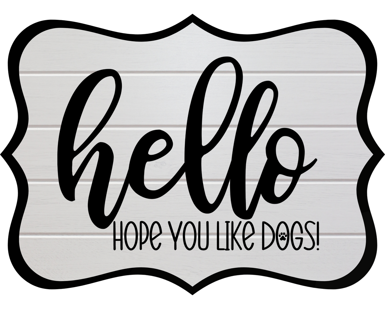 Hello Hope You Like Dogs 14" Wood Wreath Sign - DCO-W-1378