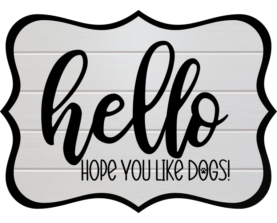 Hello Hope You Like Dogs 14" Wood Wreath Sign - DCO-W-1378
