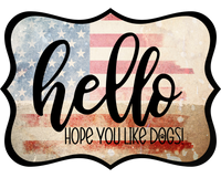 Thumbnail for Hello Hope You Like Dogs 14" Wood Wreath Sign - DCO-W-1380