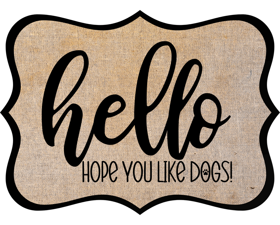 Hello Hope You Like Dogs 14" Wood Wreath Sign - DCO-W-1383