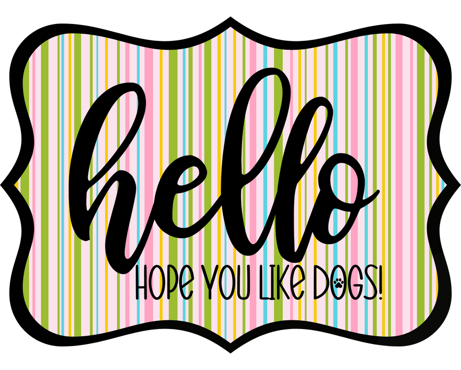 Hello Hope You Like Dogs 14" Wood Wreath Sign - DCO-W-1386