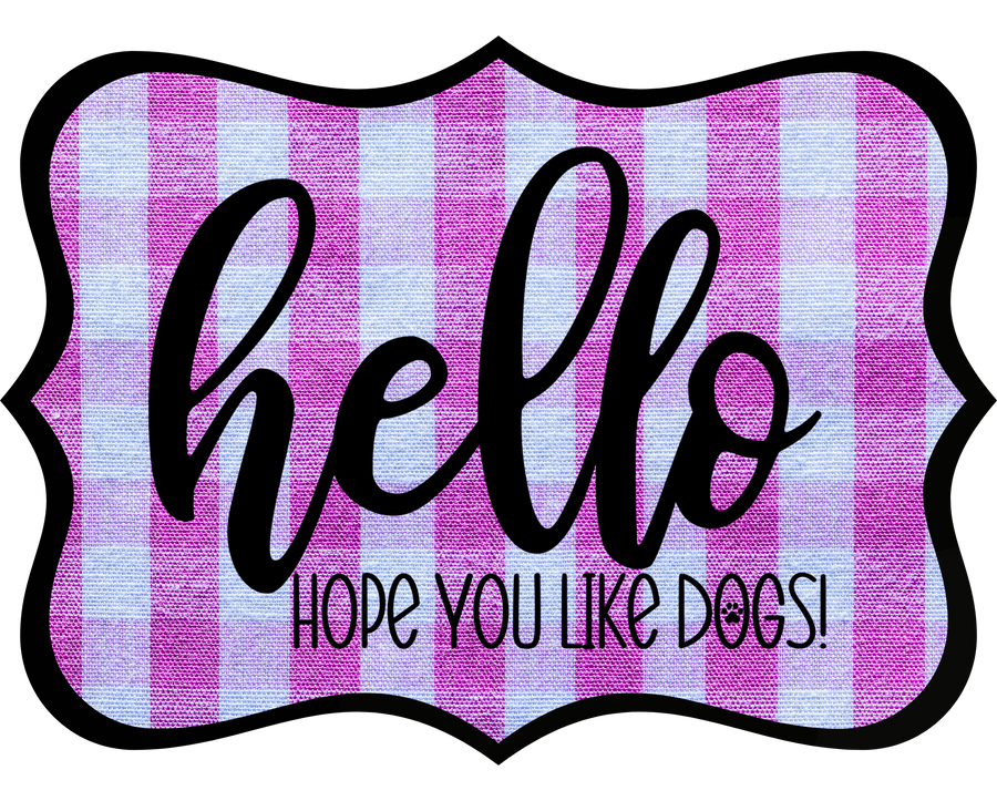 Hello Hope You Like Dogs 14" Wood Wreath Sign - DCO-W-1388