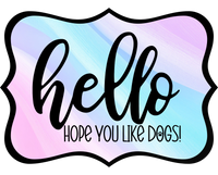 Thumbnail for Hello Hope You Like Dogs 14" Wood Wreath Sign - DCO-W-1393