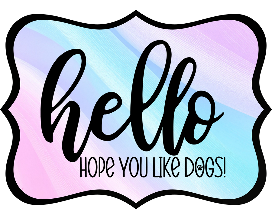 Hello Hope You Like Dogs 14" Wood Wreath Sign - DCO-W-1393