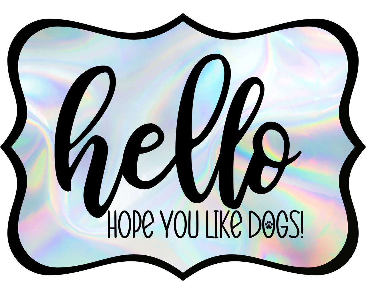 Hello Hope You Like Dogs 14" Wood Wreath Sign - DCO-W-1395