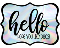 Thumbnail for Hello Hope You Like Dogs 14" Wood Wreath Sign - DCO-W-1395