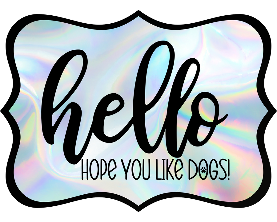 Hello Hope You Like Dogs 14" Wood Wreath Sign - DCO-W-1395