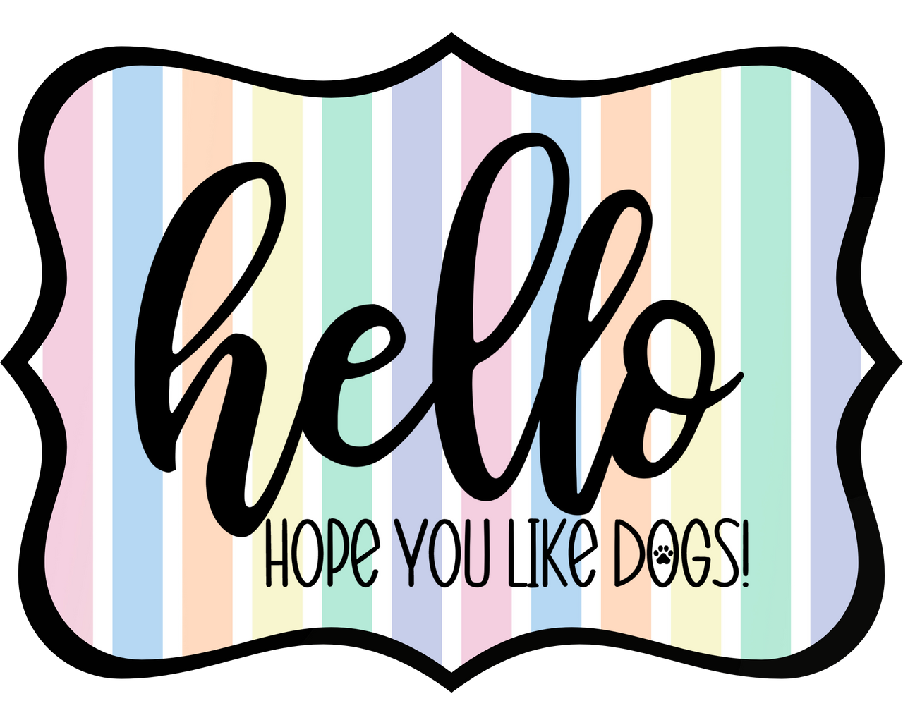 Hello Hope You Like Dogs 14" Wood Wreath Sign - DCO-W-1396