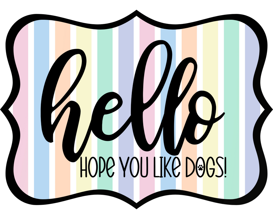Hello Hope You Like Dogs 14" Wood Wreath Sign - DCO-W-1396