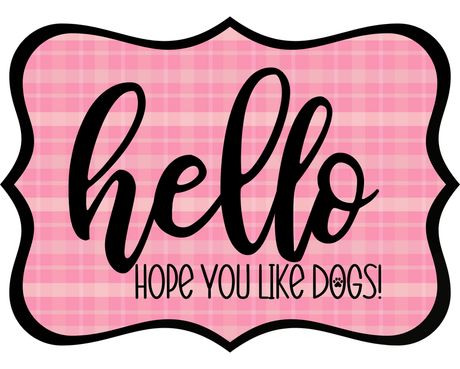 Hello Hope You Like Dogs 14" Wood Wreath Sign - DCO-W-1397