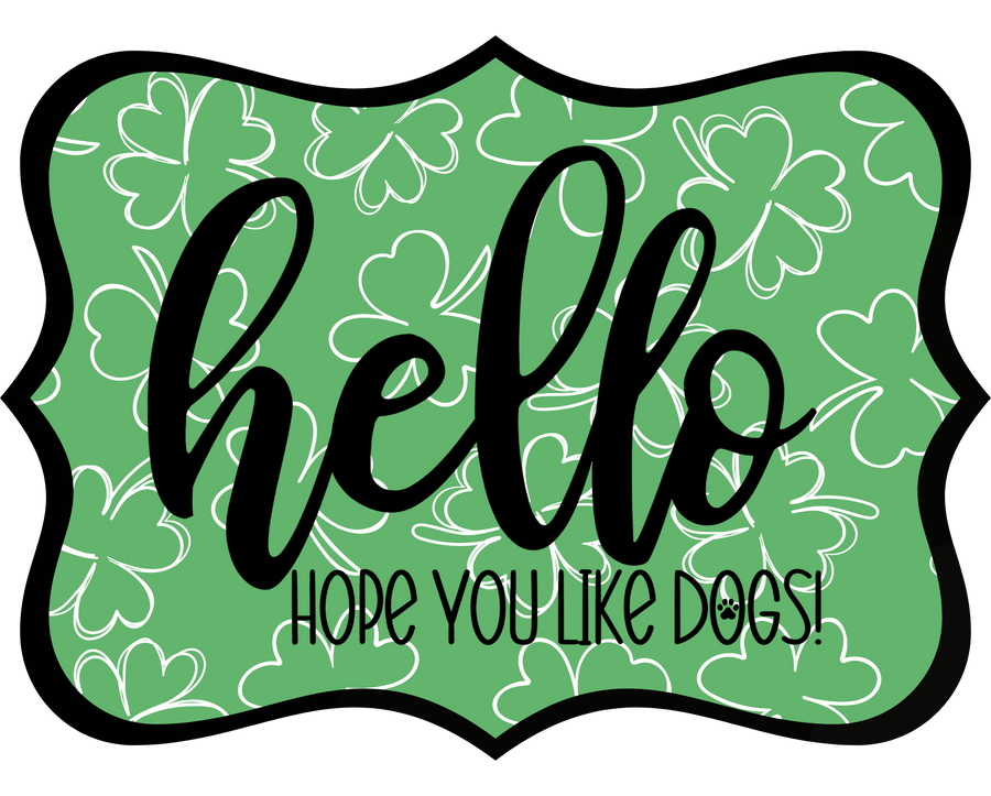Hello Hope You Like Dogs 14" Wood Wreath Sign - DCO-W-1398