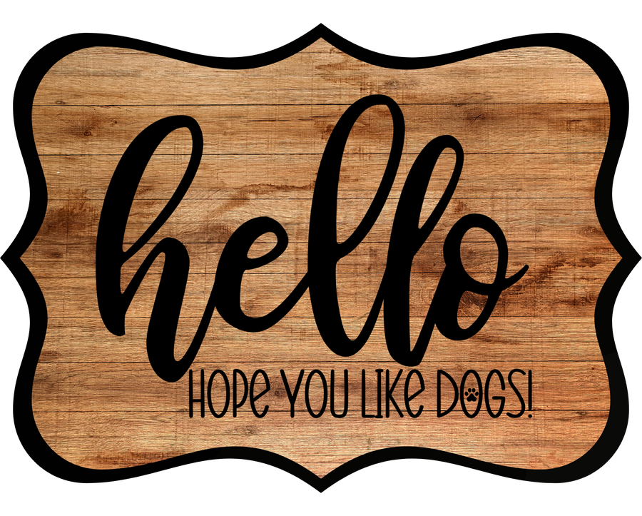 Hello Hope You Like Dogs 14" Wood Wreath Sign - DCO-W-1401