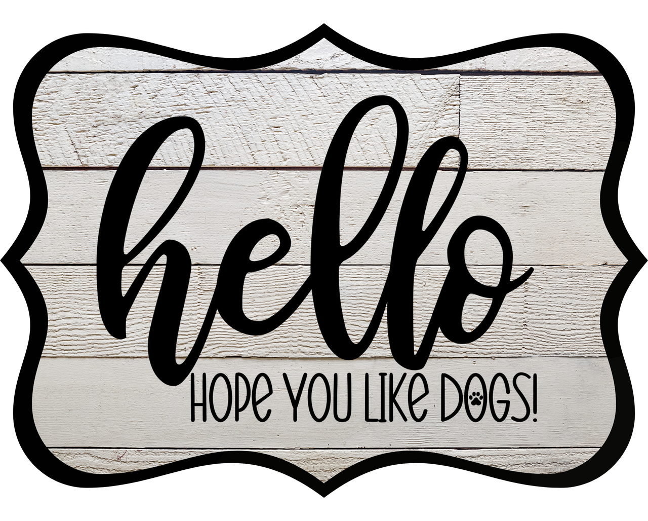 Hello Hope You Like Dogs 14" Wood Wreath Sign - DCO-W-1404