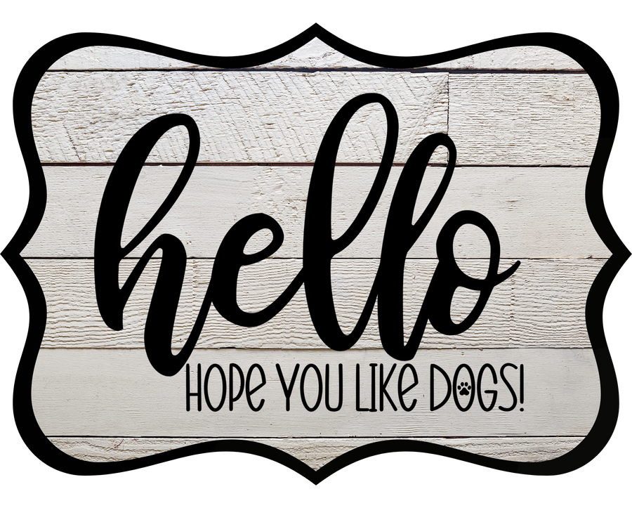 Hello Hope You Like Dogs 14" Wood Wreath Sign - DCO-W-1404