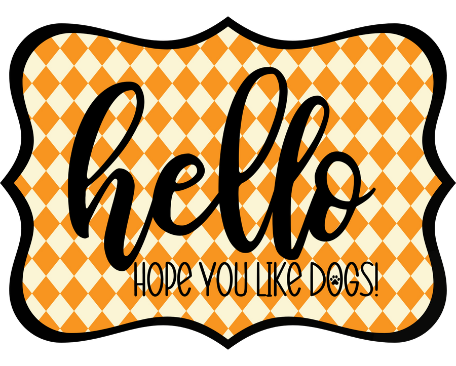 Hello Hope You Like Dogs 14" Wood Wreath Sign - DCO-W-1408