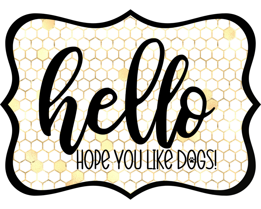 Hello Hope You Like Dogs 14" Wood Wreath Sign - DCO-W-1416