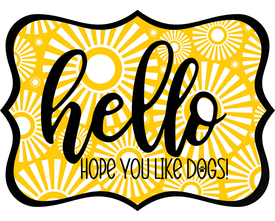 Hello Hope You Like Dogs 14" Wood Wreath Sign - DCO-W-1417