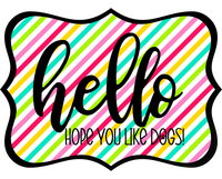 Thumbnail for Hello Hope You Like Dogs 14" Wood Wreath Sign - DCO-W-1418