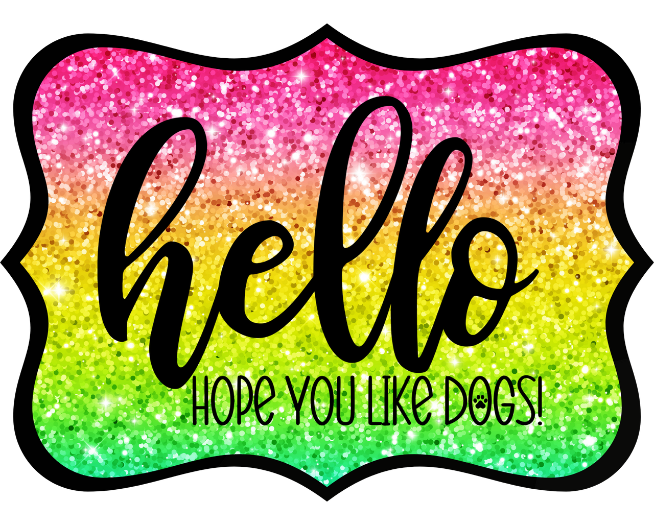 Hello Hope You Like Dogs 14" Wood Wreath Sign - DCO-W-1421