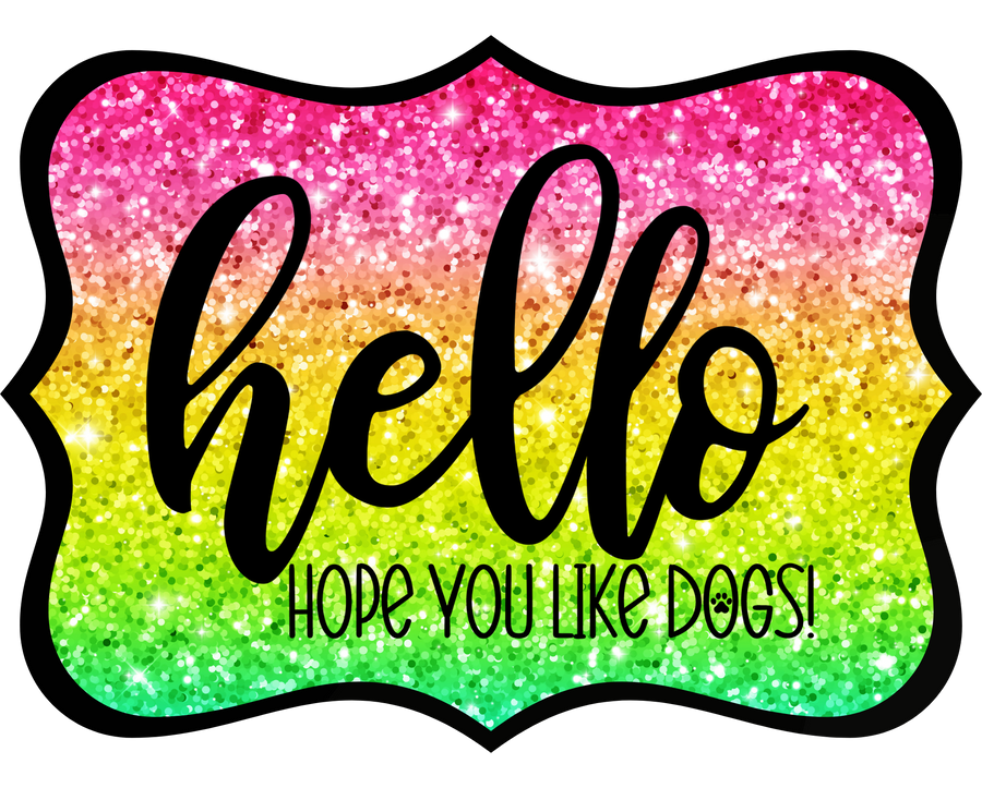 Hello Hope You Like Dogs 14" Wood Wreath Sign - DCO-W-1421