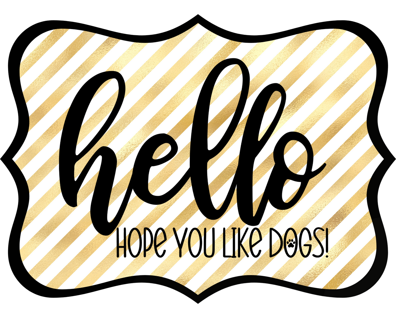 Hello Hope You Like Dogs 14" Wood Wreath Sign - DCO-W-1422