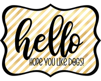 Thumbnail for Hello Hope You Like Dogs 14" Wood Wreath Sign - DCO-W-1422