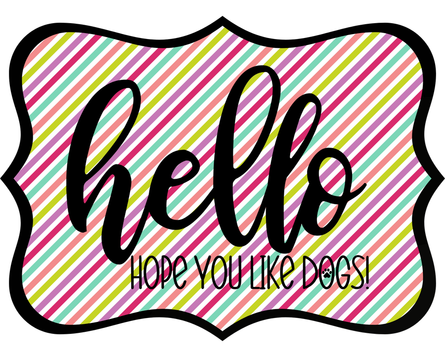 Hello Hope You Like Dogs 14" Wood Wreath Sign - DCO-W-1425