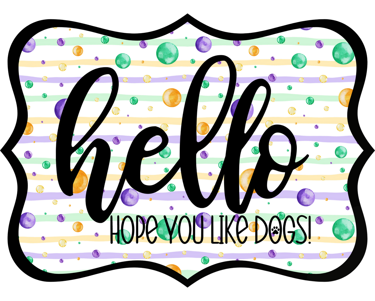 Hello Hope You Like Dogs 14" Wood Wreath Sign - DCO-W-1428
