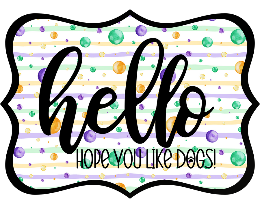 Hello Hope You Like Dogs 14" Wood Wreath Sign - DCO-W-1428