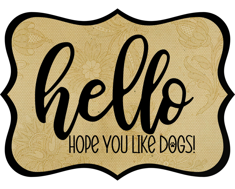 Hello Hope You Like Dogs 14" Wood Wreath Sign - DCO-W-1431