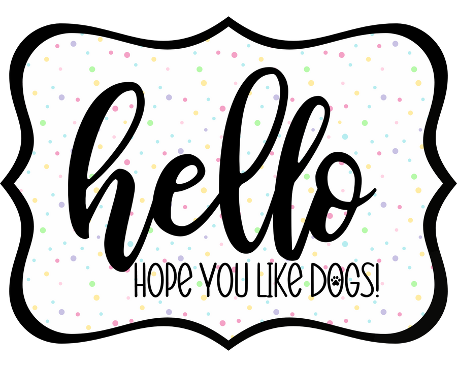 Hello Hope You Like Dogs 14" Wood Wreath Sign - DCO-W-1432