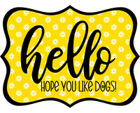 Thumbnail for Hello Hope You Like Dogs 14" Wood Wreath Sign - DCO-W-1433