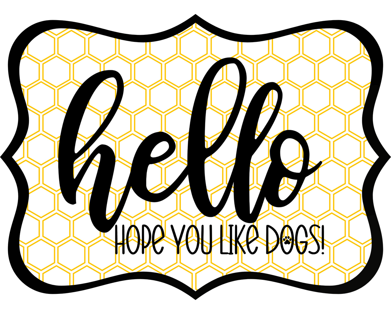 Hello Hope You Like Dogs 14" Wood Wreath Sign - DCO-W-1434