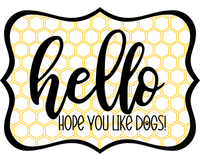 Thumbnail for Hello Hope You Like Dogs 14" Wood Wreath Sign - DCO-W-1434