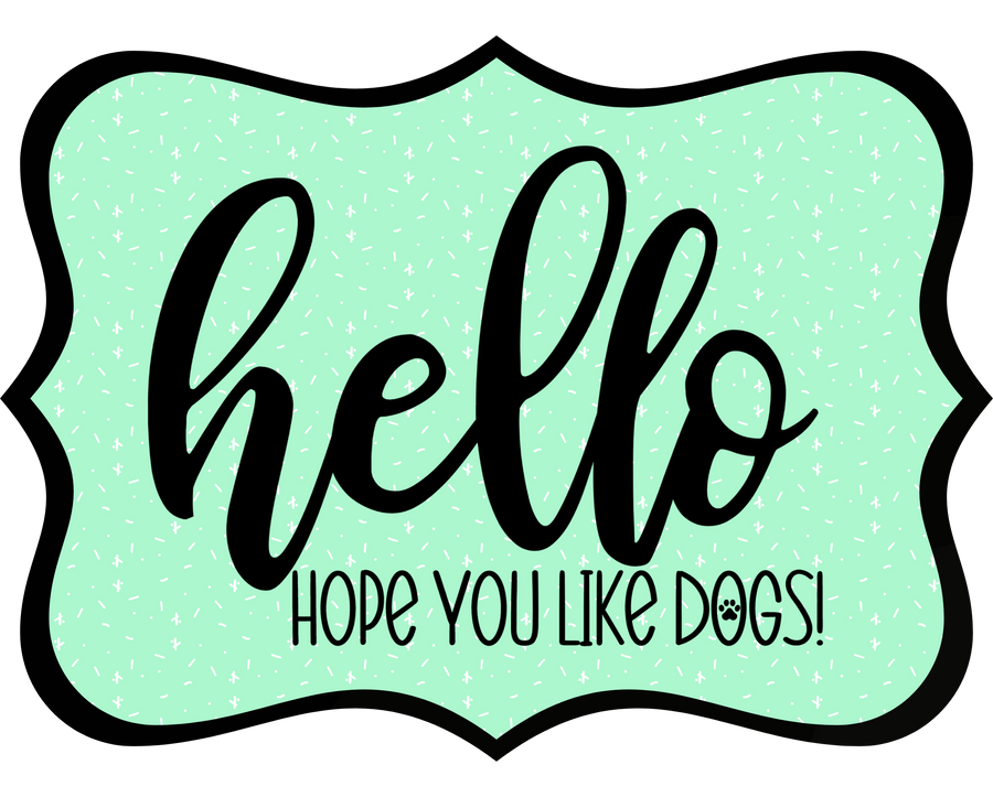 Hello Hope You Like Dogs 14" Wood Wreath Sign - DCO-W-1438