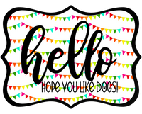 Thumbnail for Hello Hope You Like Dogs 14" Wood Wreath Sign - DCO-W-1440