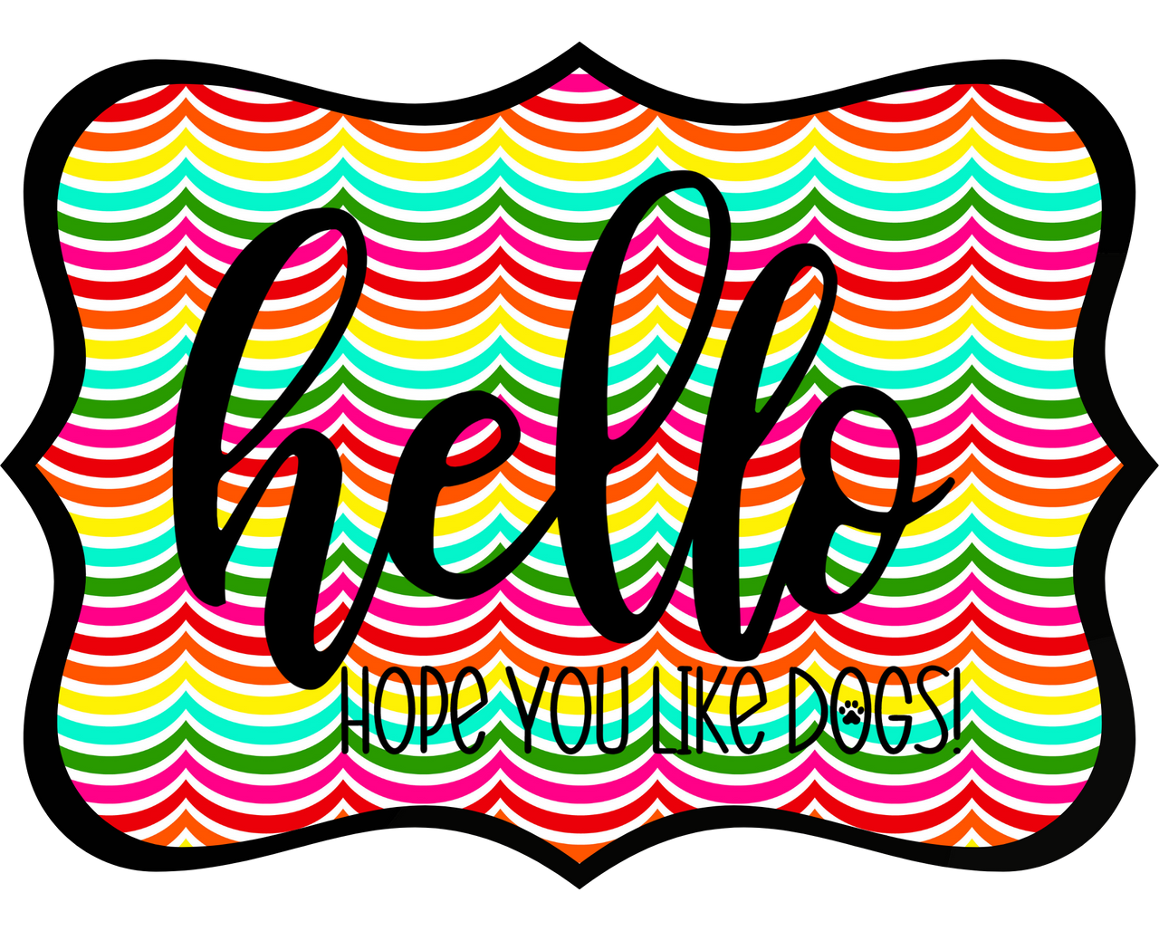 Hello Hope You Like Dogs 14" Wood Wreath Sign - DCO-W-1444