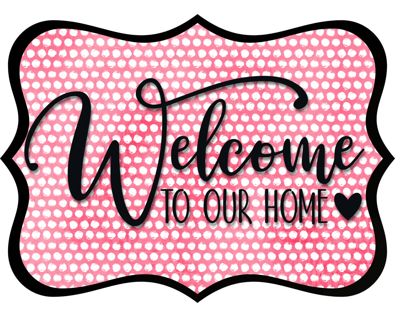 Welcome To Our Home Wood Wreath Sign - DCO-W-1499